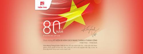 Kỷ Niệm 80 Năm Cách Mạng Tháng 8 Thành Công (19/08/1945 - 19/8/2025).